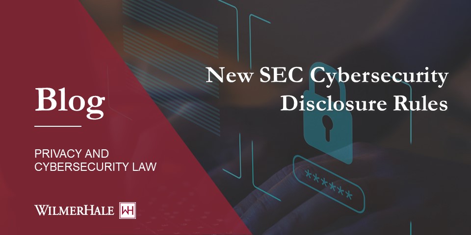 New Sec Cybersecurity Disclosure Rules Wilmerhale