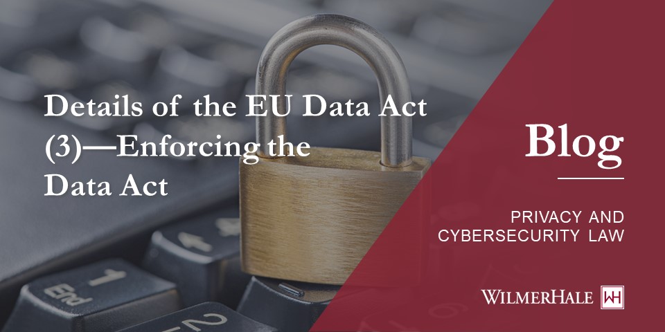 Details of the EU Data Act (3)—Enforcing the Data Act